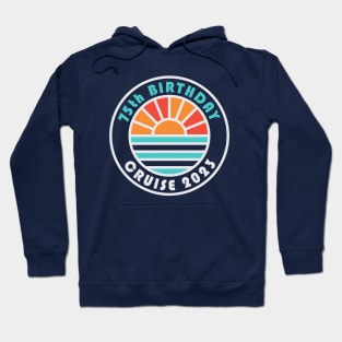 75th Birthday Cruise 2023 Bahamas Family Vacation Hoodie